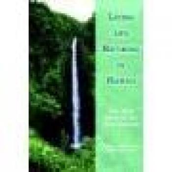 Living and Retiring in Hawaii: A Comprehensive Guide to the 50th State in the 21st Century by James R. Smith Ph.D