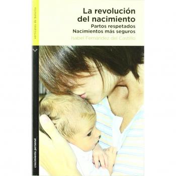 La revolución del nacimiento - Fernandez Del Castillo Isabel