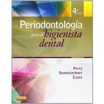 Periodontología Para El Higienista Dental - 4ª Edición - Perry, Beemsterboer, Essex