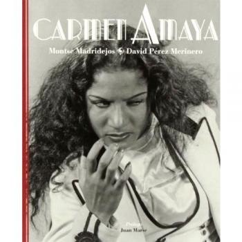Carmen Amaya - Madridejos Montse/ Perez Marinero