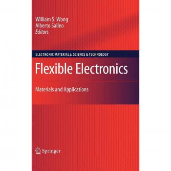 Flexible Electronics by Springer-Verlag New York