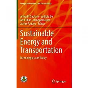 Sustainable Energy and Transportation: Technologies and Policy
