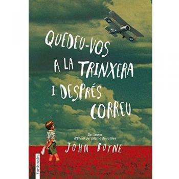 Quedeu-Vos A La Trinxera I Després Correu - John Boyne