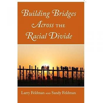 Building Bridges Across the Racial Divide: A Comprehensive Guide to Racial Reconciliation and Understanding