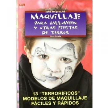Serie Maquillaje nº 1. MAQUILLAJE PARA HALLOWEEN Y OTRAS FIESTAS DE TERROR