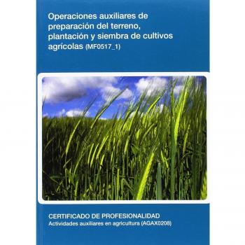 Operaciones auxiliares de preparación del terreno, plantación y siembra de cultivos agrícolas.