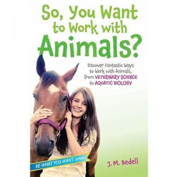 So You Want to Work with Animals from Veterinary Sci