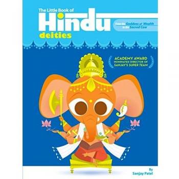 The Little Book Of Hindu Deities: From the Goddess of Wealth to the Sacred Cow