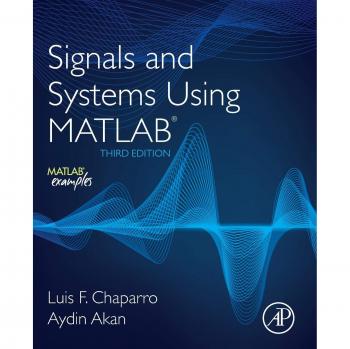 Signals and Systems with MATLAB: A Comprehensive Guide by Akan & Aydin, Ph.D. - Electrical Engineering Essentials