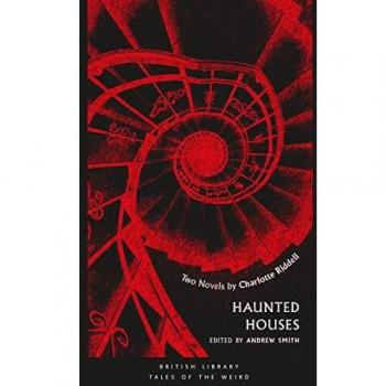 Casas Embrujadas: Dos Novelas de Charlotte Riddell (Cuentos del Horror)