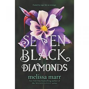 Seven Black Diamonds: A Gripping YA Fantasy Novel by Melissa Marr