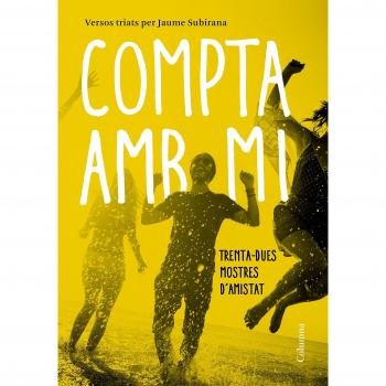 Compta amb mi: Trenta-dues mostres d'amistad - Jaume Subirana