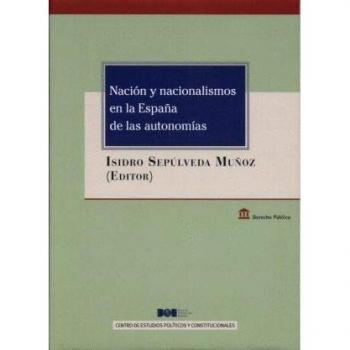 Nación y nacionalismos en la España de las autonomías