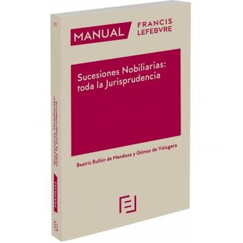 Manual Sucesiones Nobiliarias: Toda la Jurisprudencia
