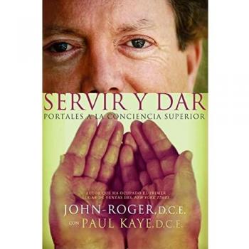 Portales a la Conciencia Superior: Servir y Dar - Guía de Crecimiento Espiritual