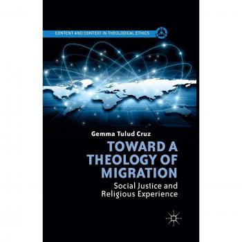 Toward a Theology of Migration: Social Justice and Religious Experience