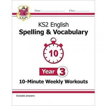 Libro KS2 Año 3 Inglés Ejercicios Semanales de 10 Minutos: Ortografía y Vocabulario