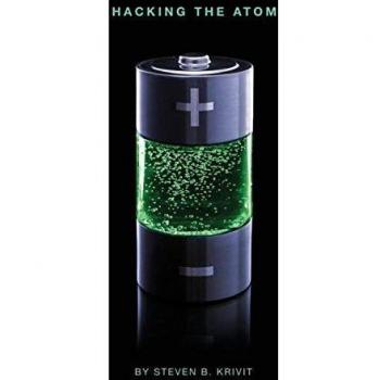 Exploraciones en Investigación Nuclear: Hacking the Atom por Steven B. Krivit