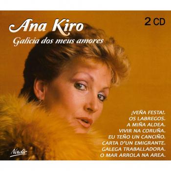 Galicia Dos Meus Amores - Ana Kiro