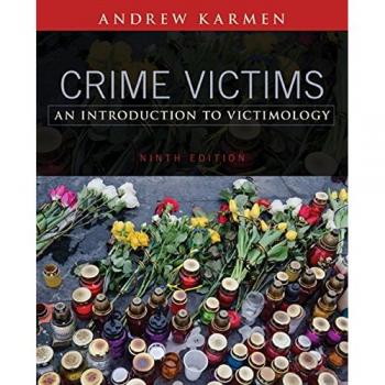 Crime Victims: An Introduction to Victimology