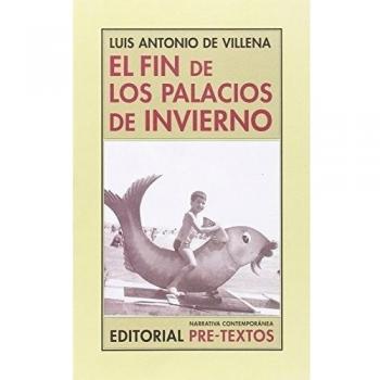 El fin de los palacios de invierno - Luis Antonio De Villena
