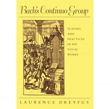 Bach's Continuo Group: Players and Practice in His Vocal Works