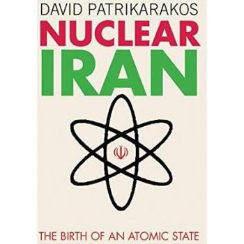Nuclear Iran: The Birth of an Atomic State