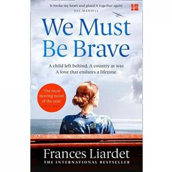 We Must Be Brave - Frances Liardet (Tapa blanda)