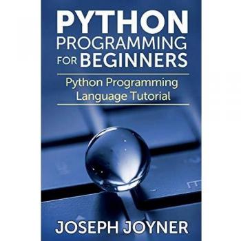 Python Programming for Beginners: Python Programming Language Tutorial