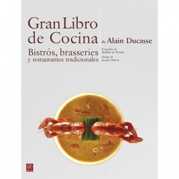 Gran Libro de Cocina Bistrós, brasseries y restaurantes tradicionales: 11 - Ducasse, Alain