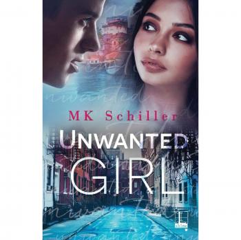 Unwanted Girl - Paperback Novel by M.K. Schiller