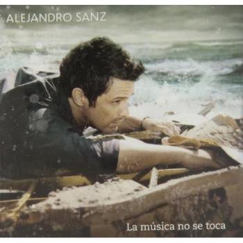 La Musica No Se Toca - Alejandro Sanz