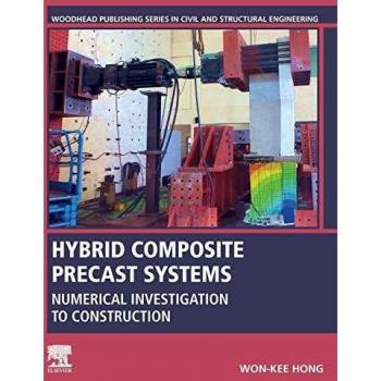 Hybrid Composite Precast Systems: Numerical Investigation to Construction