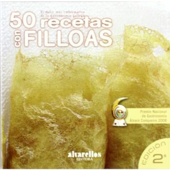 50 RECETAS CON FILLOAS: El dulce más emblemáticio de la gastronomía gallega