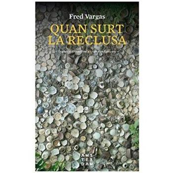 Quan Surt La Reclusa - Fred Vargas