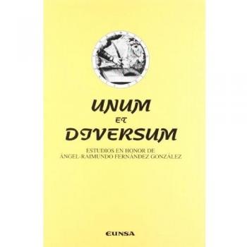 Unum et diversum: Estudios en honor de Ángel-Raimundo Fernández González
