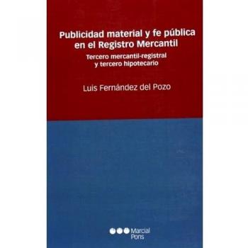 Publicidad material y fe pública en el registro mercantil: Tercero mercantil-registral y tercero hipotecario