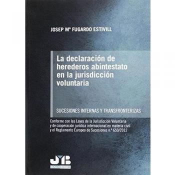 La declaración de herederos abintestato en la jurisdicción voluntaria: Sucesiones internas y transfronterizas