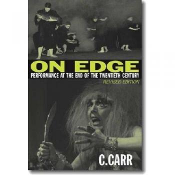 On Edge: Performance at the End of the Twentieth Century