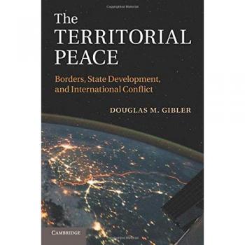 Paz Territorial: Fronteras, Desarrollo Estatal y Conflicto Internacional - Douglas M. Gibler (Edición de Bolsillo, Cambridge)