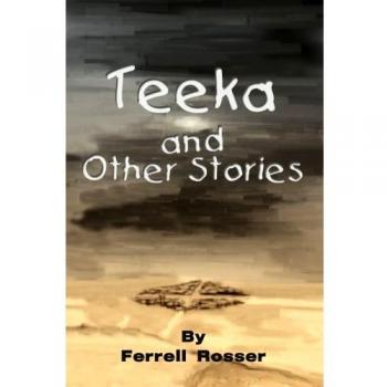 Cuentos de Teeka y Otras Historias - Edición en Rústica
