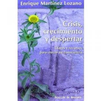 Crisis crecimiento y despertar: Claves y recursos para crecer en consciencia: 174