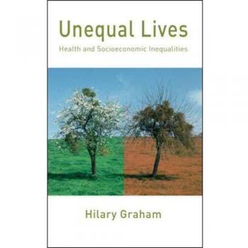 Unequal Lives: Health and Socioeconomic Inequalities