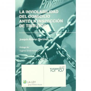 La inviolabilidad del domicilio ante la inspección de tributos