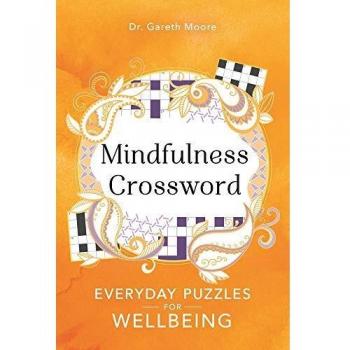 Mindfulness Crosswords: Everyday puzzles for wellbeing