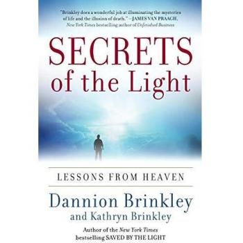 Secrets of the Light: Heavenly Lessons by Dannion Brinkley - Spiritual Enlightenment Guide