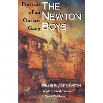 The Newton Boys: Outlaw Gang Biography and Portrait