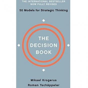 The Decision Book: Fifty Models for Strategic Thinking