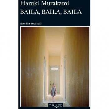 Baila, baila, baila - Haruki Murakami