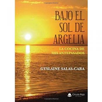Bajo el sol de Argelia. La cocina de mis antepasados
